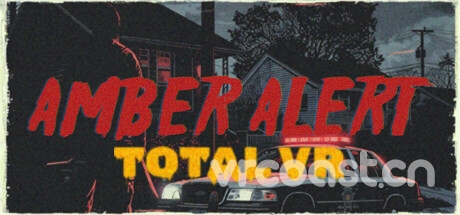 《Amber Alert TOTAL VR》连半成品都不是